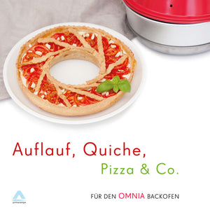 Auflauf, Quiche, Pizza & Co. - für den OMNIA Backofen